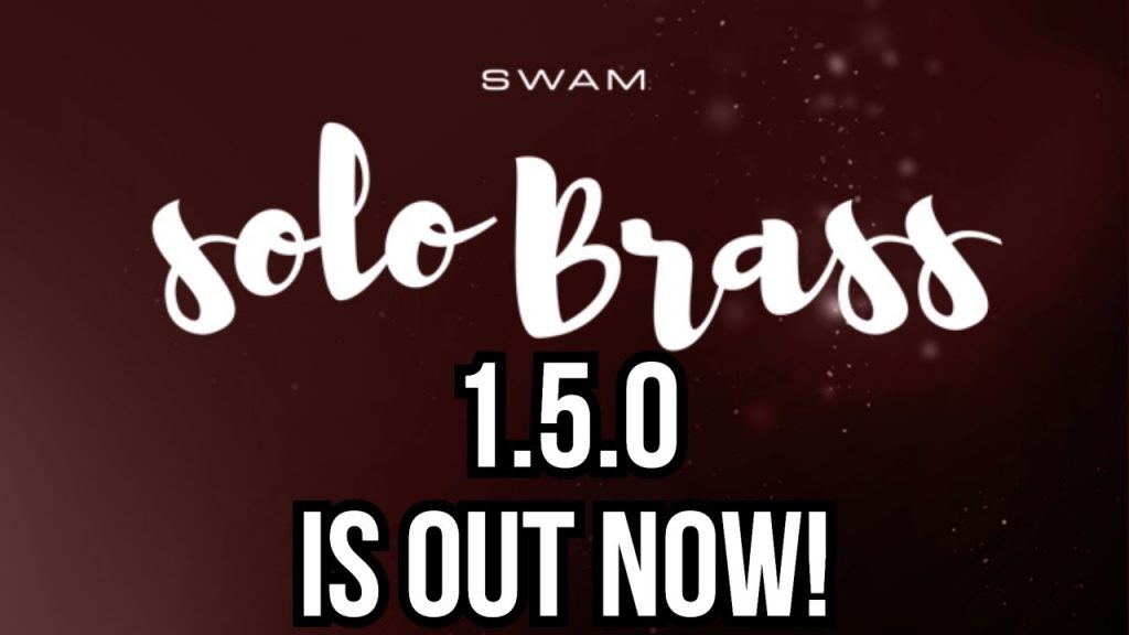 SWAM Solo Brass 1.5.0 Is Out Now