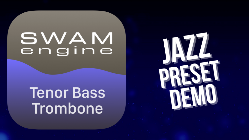 SWAM Tenor Bass Trombone for iPad - Jazz Preset demo