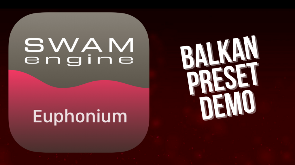 SWAM Euphonium for iPad - Balkan Preset demo