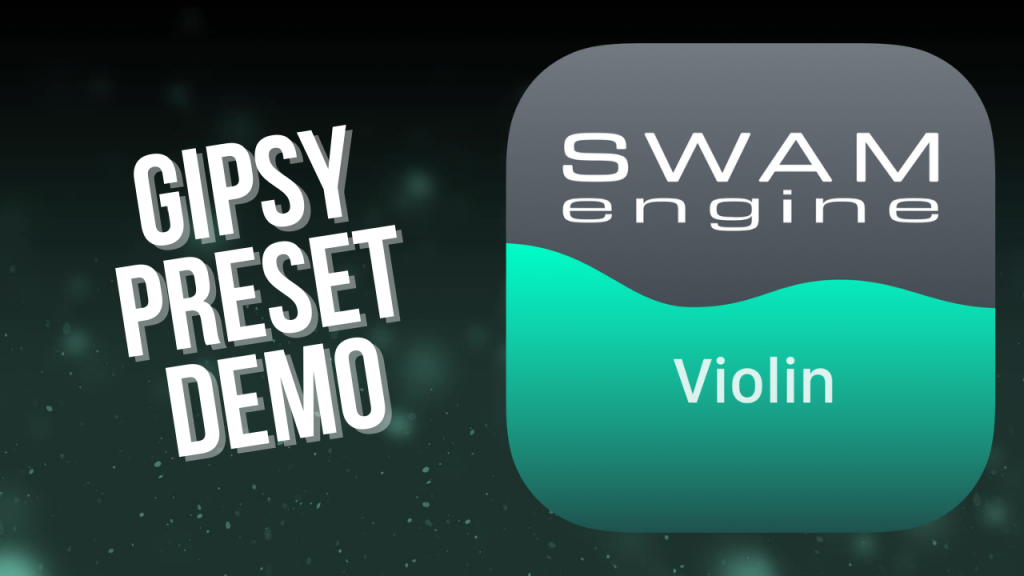 SWAM Violin for iPad - Gipsy Preset demo