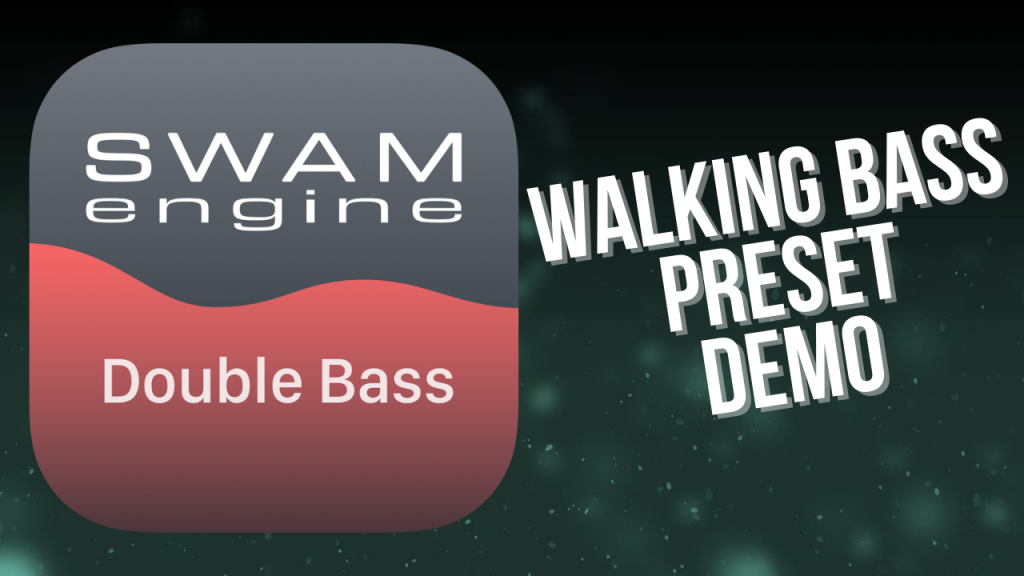 SWAM Double Bass for iPad - Walking Bass Preset demo